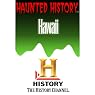 A&E Haunted History: Haunted Hawaii