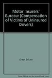Motor Insurers' Bureau (compensation of victims of uninsured drivers)