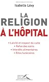 La religion � l'h�pital