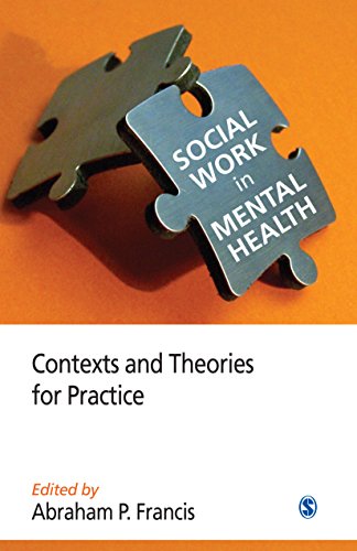 Social Work in Mental Health: Contexts and Theories for Practice: 1