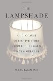 The Lampshade: A Holocaust Detective Story from Buchenwald to New Orleans