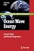 Ocean Wave Energy: Current Status and Future Prespectives (Green Energy and Technology) by Joao Cruz