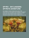 Spyro - Skylanders: Spyros Adventure: Skylanders: Spyros Adventure Characters, Skylanders: Spyros Adventure Enemies, Skylanders Levels, Air, Bash, ... Trouble, Drill Sergeant, Drobot, Earth, Eld