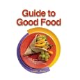 Guide to Good Food by Velda L. Largen
