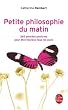 Petite philosophie du matin : 365 Pens�es positives pour �tre heureux tous les jours