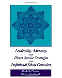 Leadership, Advocacy, and Direct Service Strategies for Professional School Counselors (School Counseling)
