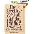The Decline and Fall of the Roman Empire, Volume I: 180 A.D. -- 395 A.D.