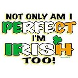 Perfect/Irish Too! Adult Sweatshirt
