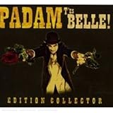 Revue Padam  / T'Es Belle
