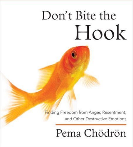 CD-Charts  Books : Don't Bite the Hook: Finding Freedom from Anger, Resentment, and Other Destructive Emotions