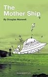 The Mother Ship (Oberon Modern Plays)