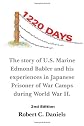1220 Days: The Story of U.S. Marine Edmond Babler and His Experiences in Japanese Prisoner of War Camps During World War II. Second Edition