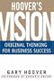 Hoover's Vision: Original Thinking for Business Success