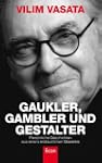 Gaukler, Gambler und Gestalter: Die A...