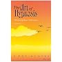 The Art of Hypnosis: Mastering Basic Techniques