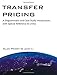 Transfer Pricing: A Diagrammatic and Case Study Introduction, with Special Reference to China