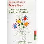 Die Liebe ist das Kind der Freiheit.