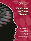 Child Abuse and Stress Disorders (Psychological Disorders)
