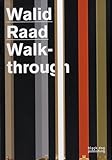 Walid Raad : walk-through