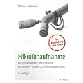 Mikrofonaufnahme: Aufnahmer�ume, Instrumente, Mikrofone, Stero- & Surroundaufnahmen