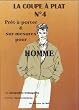 La Coupe � plat, num�ro 4, Pr�t-�-porter et sur mesure pour homme
