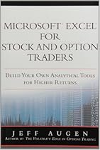 Microsoft Excel for Stock and Option Traders: Build Your Own Analytical Tools for Higher Returns (paperback)