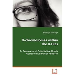 X-chromosomes within The X-Files: An Examination of Celebrity Role Models Agent Scullyand Gillian Anderson