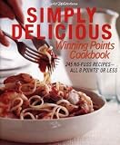 Weight Watchers Simply Delicious Winning Points Cookbook: 245 No-Fuss Recipes- All 8 Points or Less