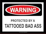 Tattooed Bad Ass Warning Sticker ~Kick Ass Sticker