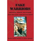 Fake Warriors: Identifying, Exposing, and Punishing Those Who Falsify Their Military Service