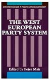 The West European Party System (Oxford Readings in Politics and Government)