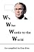 W's Wise Words to the World
