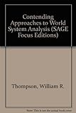 Contending approaches to world system analysis