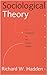 Sociological Theory: An Introduction to the Classical Tradition