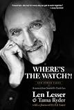 Wheres the Watch?! and Other Tales: A Memoir from Seinfelds Uncle Leo