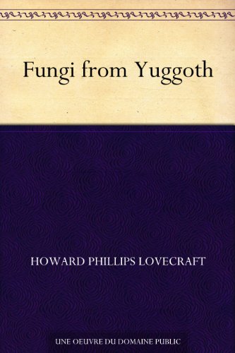 Fungi from Yuggoth francais Fungi from Yuggoth francais