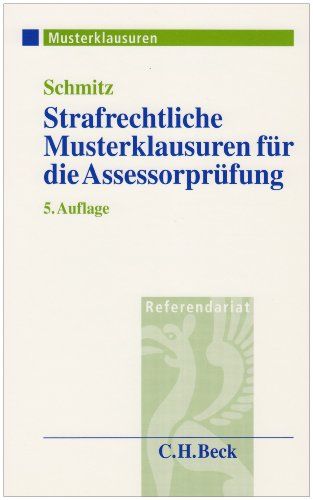Strafrechtliche Musterklausuren f�r die Assessorpr�fung