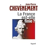 La France est-elle finie ?par Jean-Pierre Chev�nement