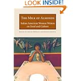 The  Milk of Almonds: Italian American Women Writers on Food and Culture
