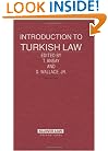 Introduction To Turkish Law (Introduction to the Laws of Series)