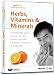 Health & Welbeing: Herbs, Vitamins & Minerals