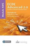 ECDL Advanced Syllabus 2.0 Module AM5 Database Using Access 2010