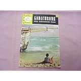 Buy Kodachrome and Kodacolor Films, Kodak Data Book, 4th Edition by Various Authors