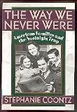 The Way We Never Were: American Families And The Nostalgia Trap