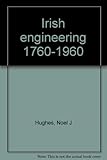 Irish engineering 1760-1960