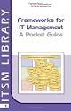 Frameworks for It Management: A Pocket Guide (ITSM Library)
