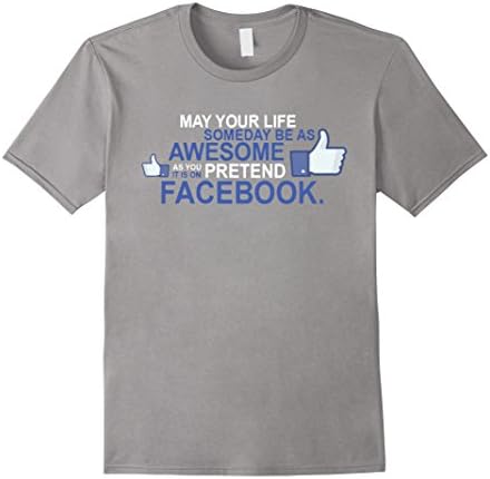 Men's May your life be as awesome as in face-book T-Shirt XL Slate