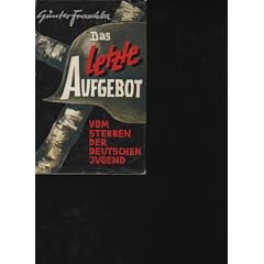 Fraschka das letzte Aufgebot Vom Sterben der deutschen Jugend., Rastett, Erich Pabel Verlag 1960. 1. Auflage., 8�, 462 Seiten, Oleinen mit farbig illustr. Oumschlag -