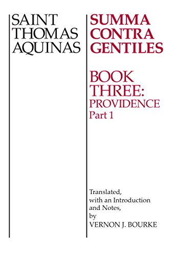Summa Contra Gentiles: Book 3: Providence Part I