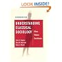 Understanding Classical Sociology: Marx, Weber, Durkheim